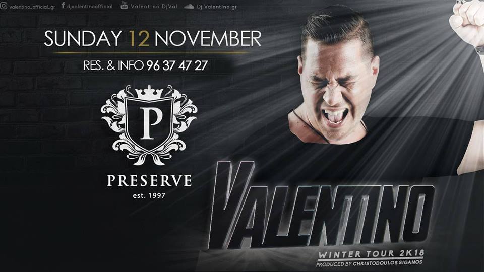 Αυτή την Κυριακή ο Dj Valentino θα σας απογειώσει μόνο στο Preserve Lounge!