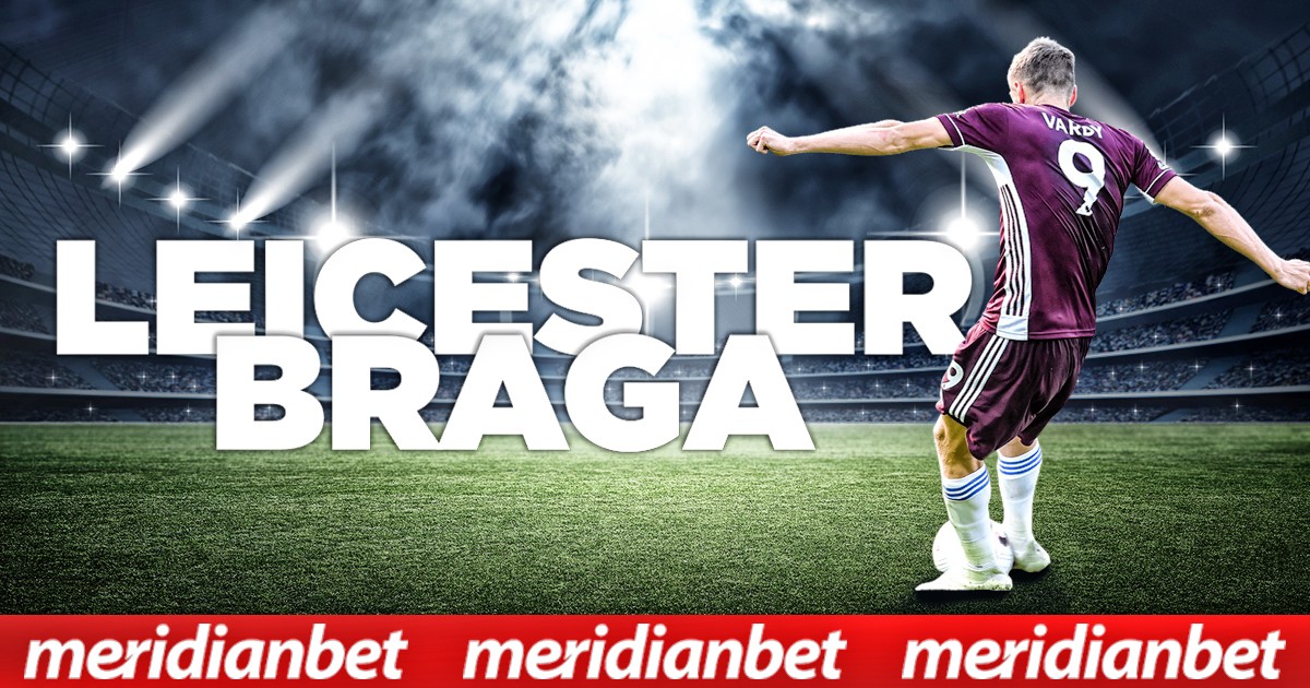 Leicester – Braga