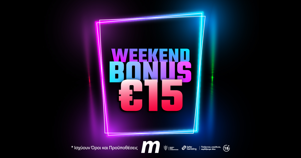 Weekend Bonus €15