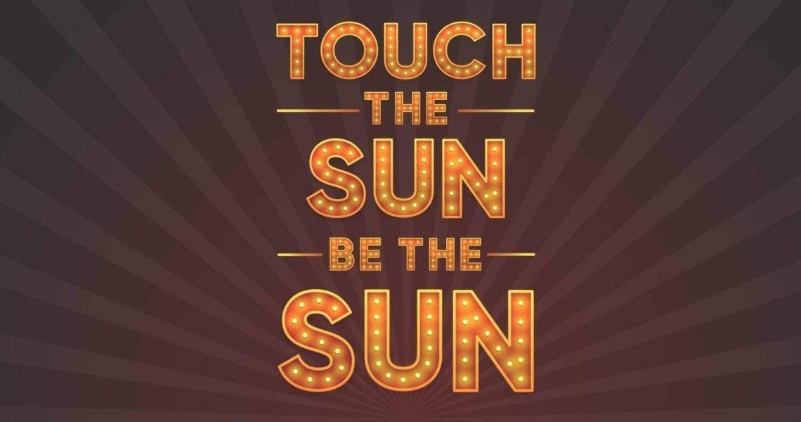 Το Μιούζικαλ «Touch the Sun… Be the Sun» στη Λάρνακα