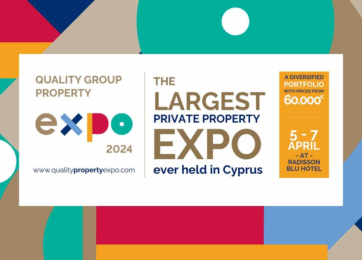 Quality Group Property EXPO 2024: Η μεγαλύτερη έκθεση ακινήτων που έχει διεξαχθεί στην Κύπρο!
