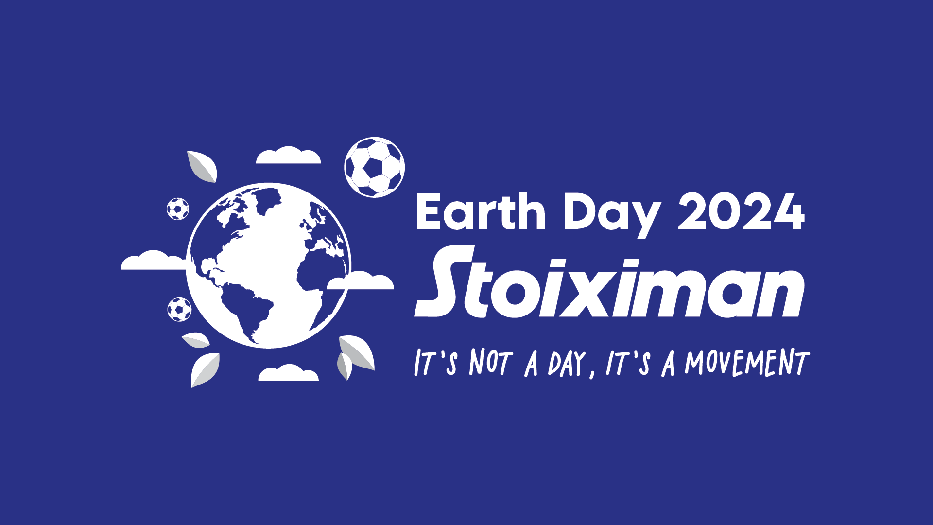H ημέρα της Γης πλησιάζει και η Stoiximan μας υπενθυμίζει «It’s Not a day …  it’s a movement!»