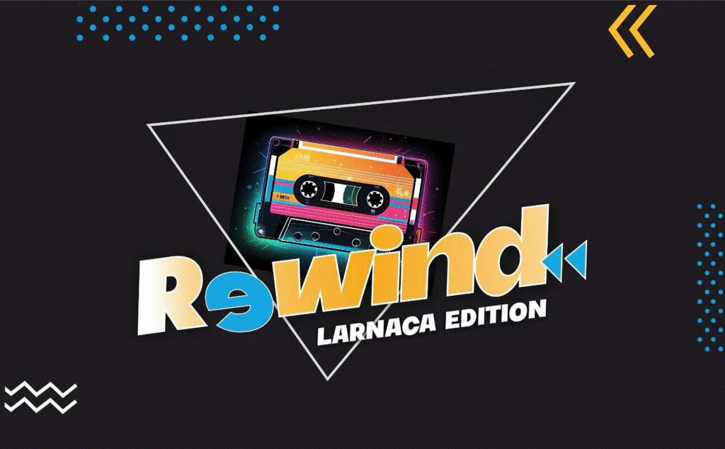 Σήμερα Σάββατο το πρώτο Rewind Larnaca Edition