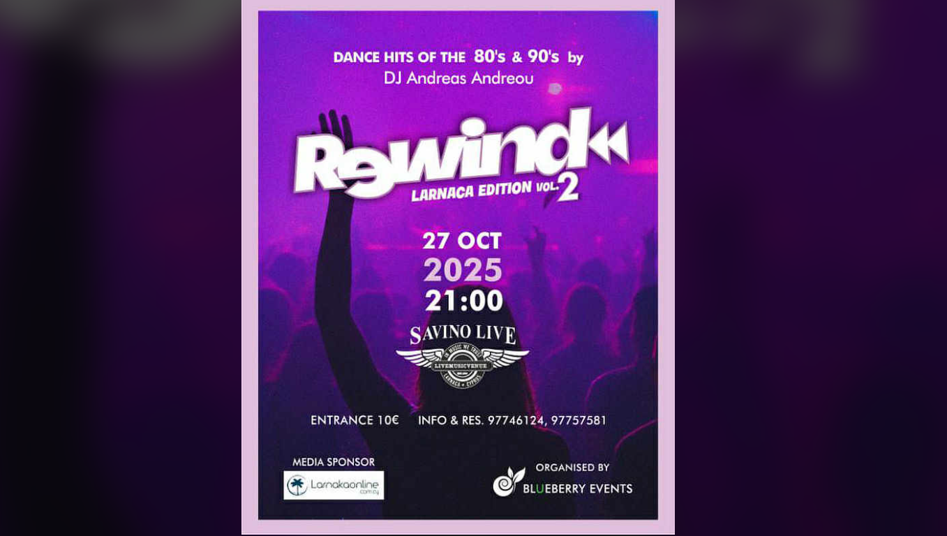 To Rewind Larnaca Edition επιστρέφει… με τον DJ Andrea Andreou με τις καλύτερες επιτυχίες της δεκαετίας του ‘80 και ‘90 στο Savino Live στη Λάρνακα