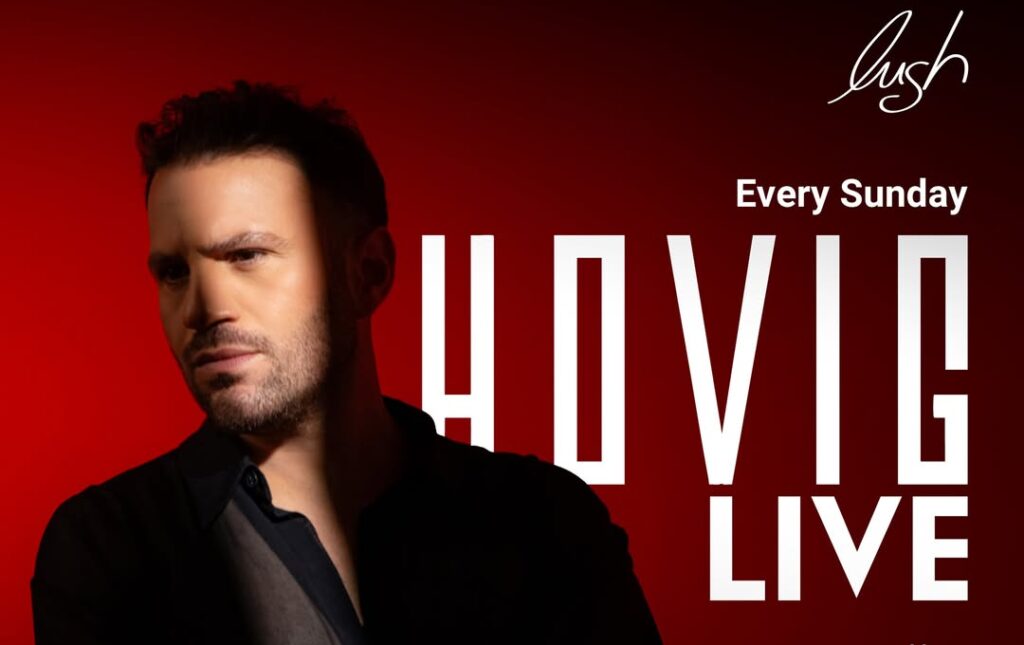 Hovig κάθε Κυριακή live στο Lush
