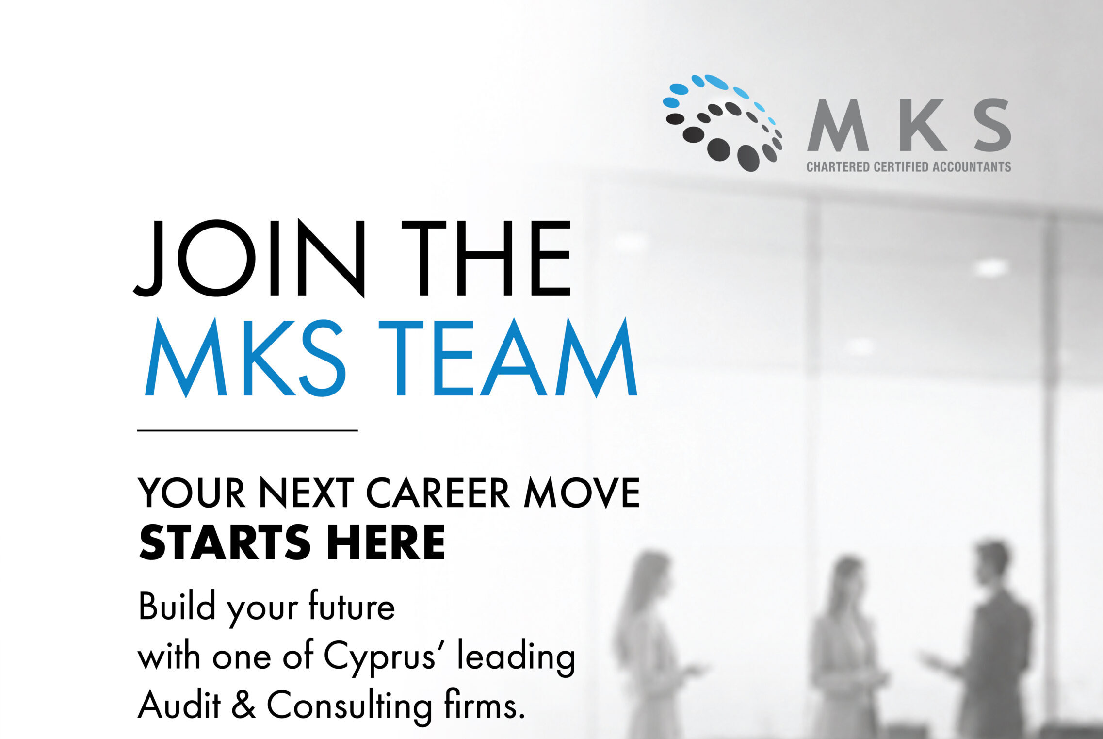 Θέσεις εργασίας Λάρνακα: Η MKS Audit & Consulting Ltd μεγαλώνει και αναζητά νέα μέλη για την ομάδα της